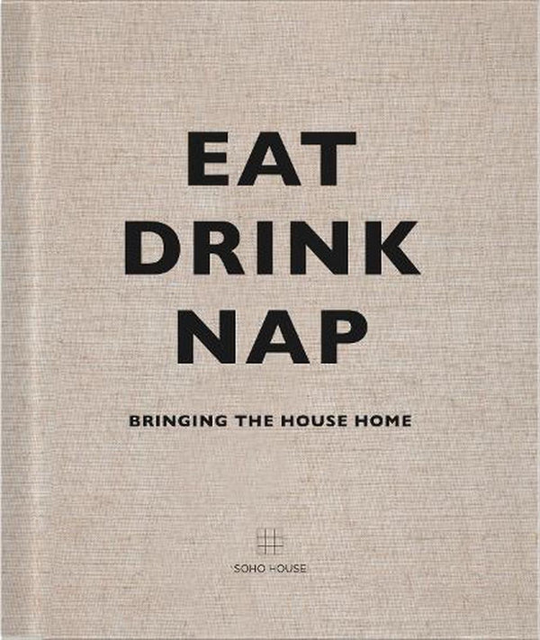 Eat, Drink, Nap Bringing the House Home