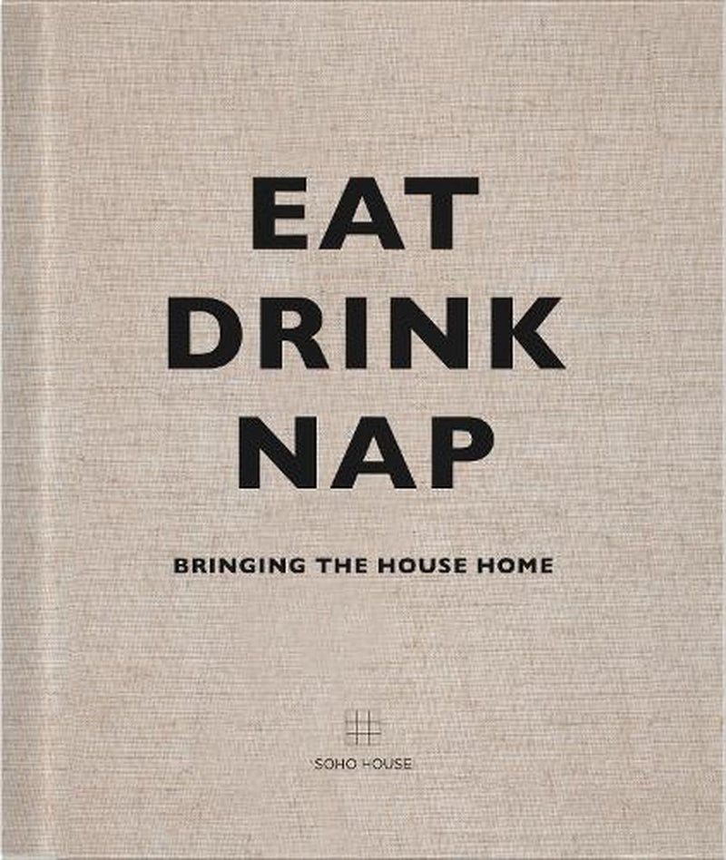 Eat, Drink, Nap Bringing the House Home