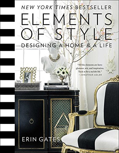 Elements Of Style - Designing a Home & a Life