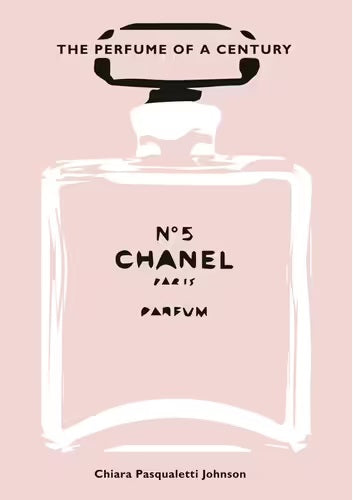 Chanel No. 5 - The Perfume of a Century